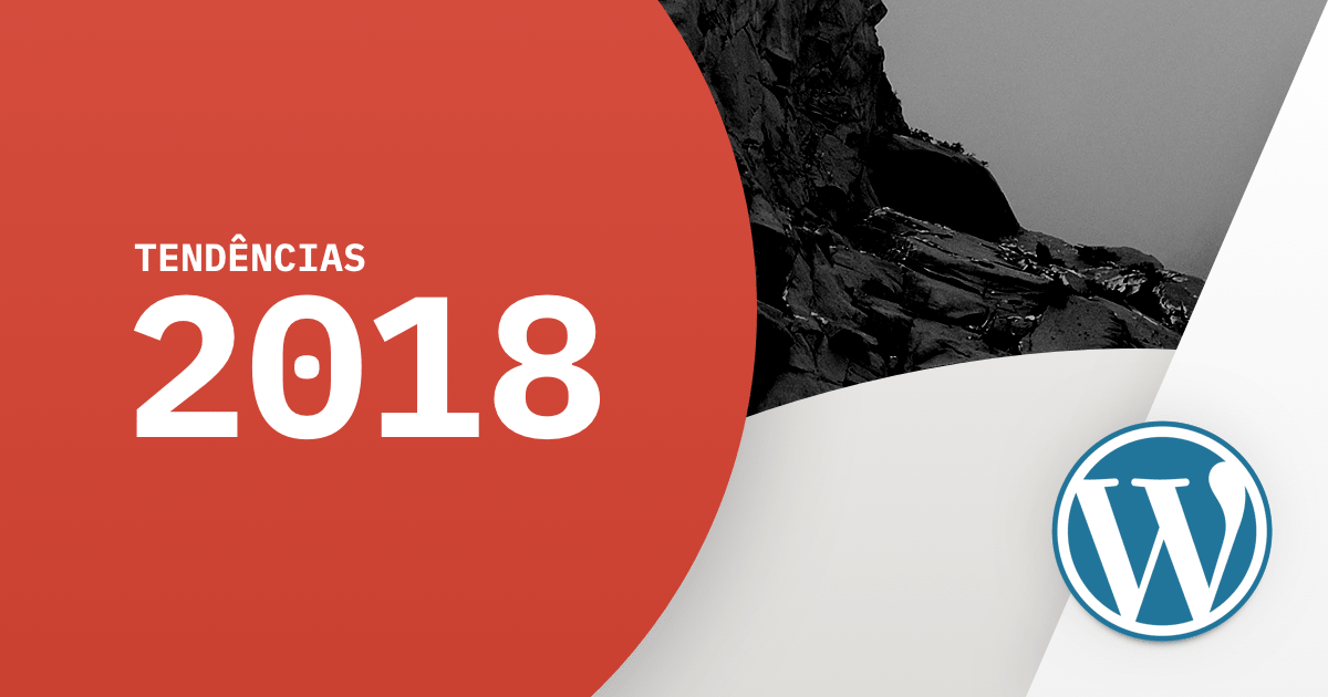 As 6 tendências no WordPress para 2018